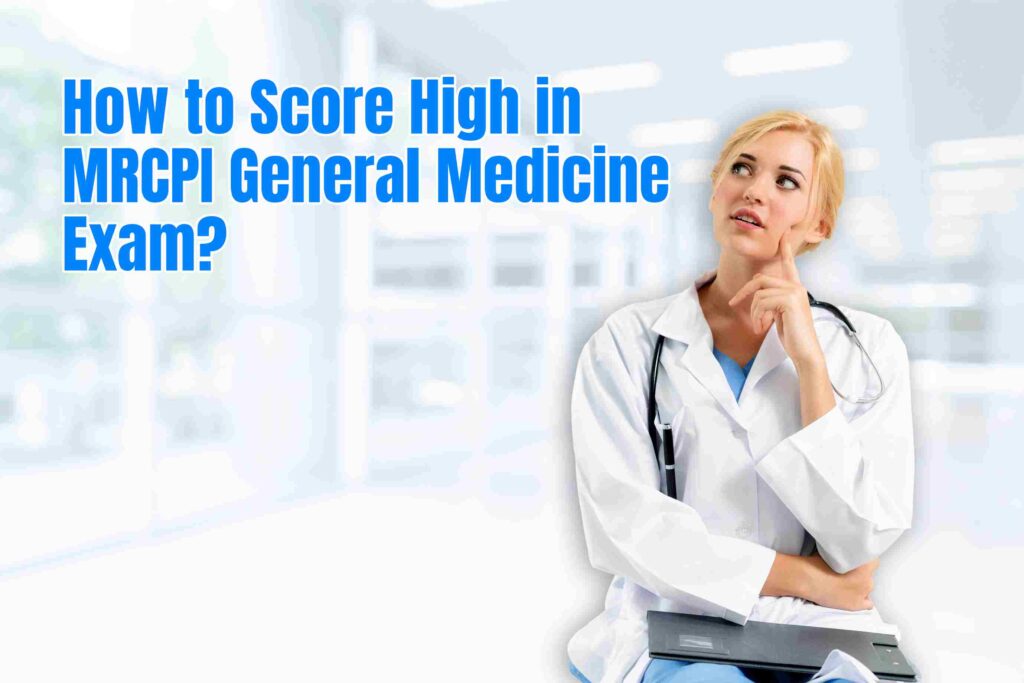 How to Score High in MRCPI GM