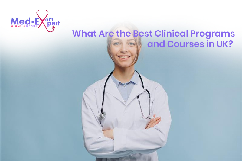 What Are the Best Clinical Programs and Courses in UK?