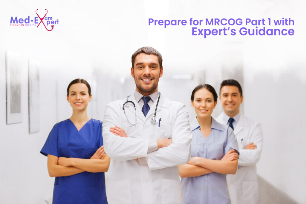 Prepare for MRCOG Part 1 with Expert’s Guidance