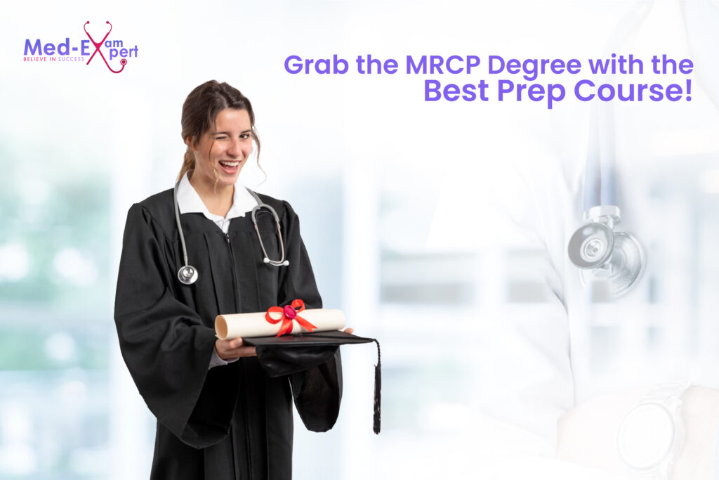 Grab the MRCP Degree with the Best Prep Course!