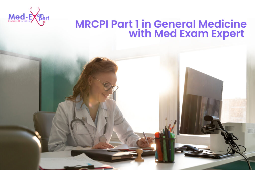 MRCPI Part 1 in General Medicine with Med Exam Expert