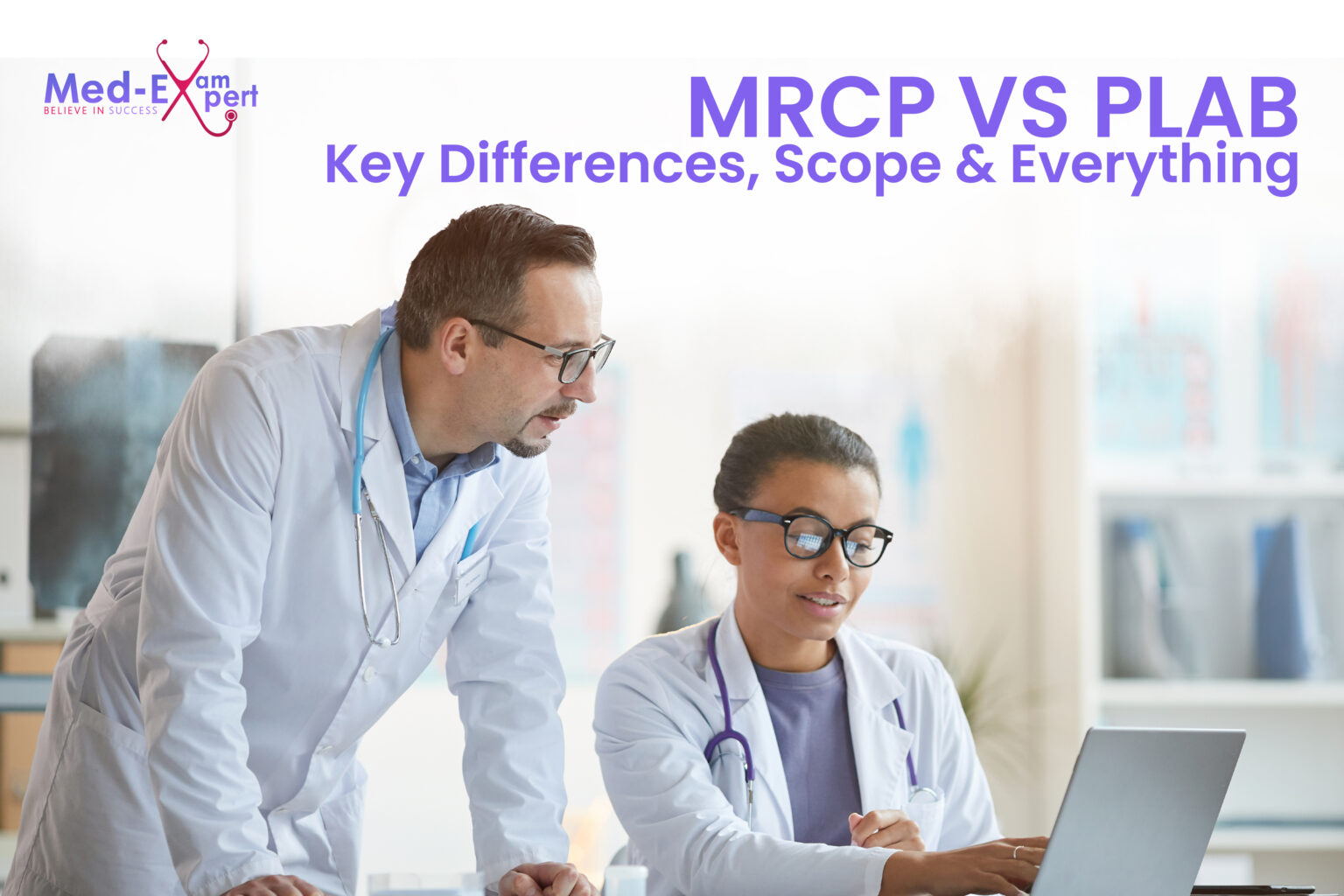 MRCP VS PLAB | Key Differences, Scope & Everything