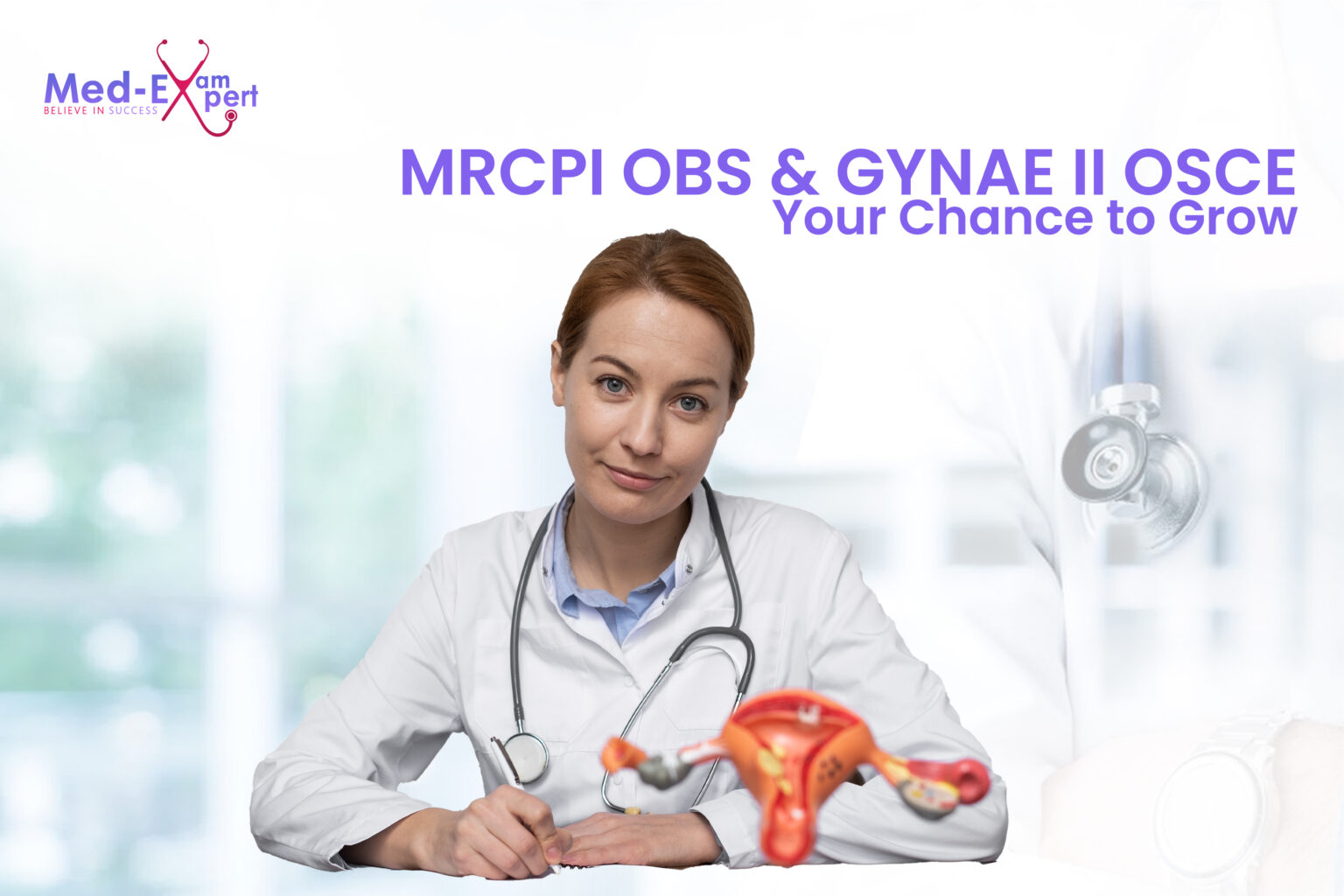 MRCPI OBS and GYNAE II OSCE – Your Chance to Grow