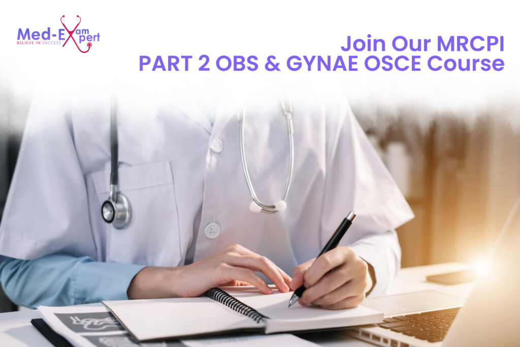 Join Our MRCPI PART 2 OBS and GYNAE OSCE Course